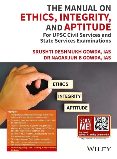 The Manual on Ethics, Integrity, and Aptitude: For UPSC Civil Services and State Services Examinations